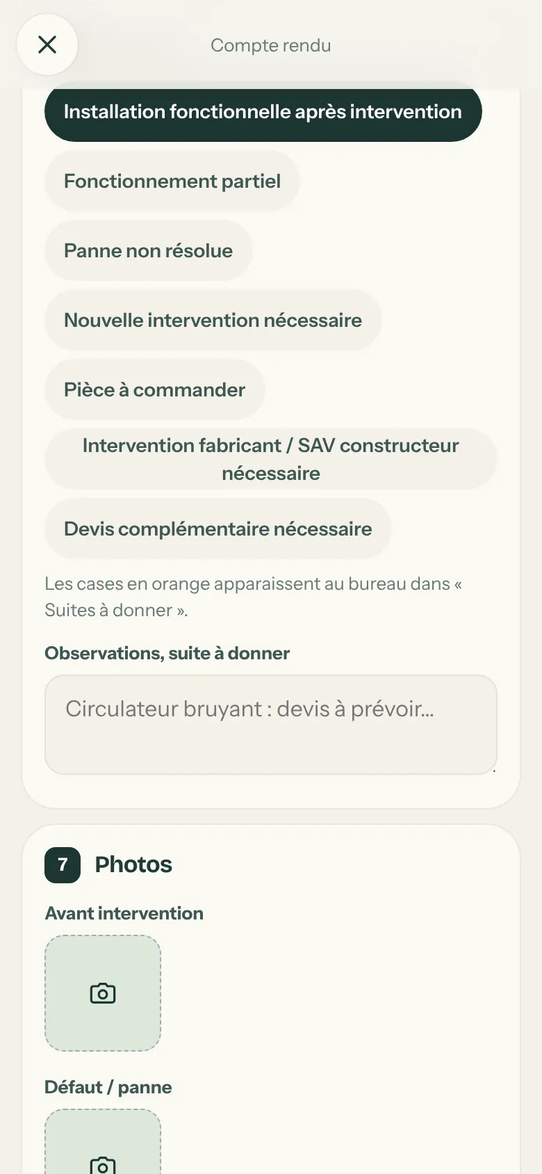 Étape Résultat : Installation fonctionnelle après intervention, Fonctionnement partiel, Panne non résolue, Nouvelle intervention nécessaire, Pièce à commander, Devis complémentaire nécessaire